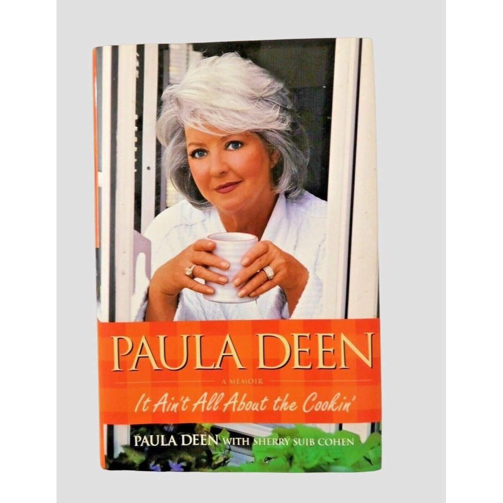 Paula Deen It Ain't All about the Cookin' by Paula Deen & Sherry Suib Cohen HBDJ